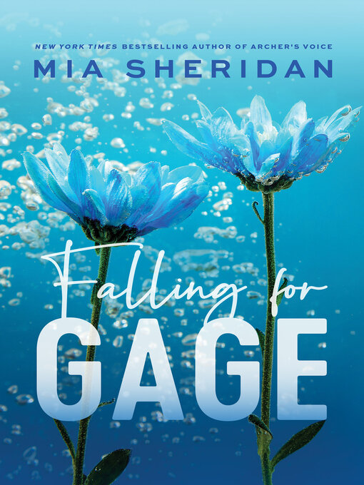 Title details for Falling for Gage by Mia Sheridan - Wait list